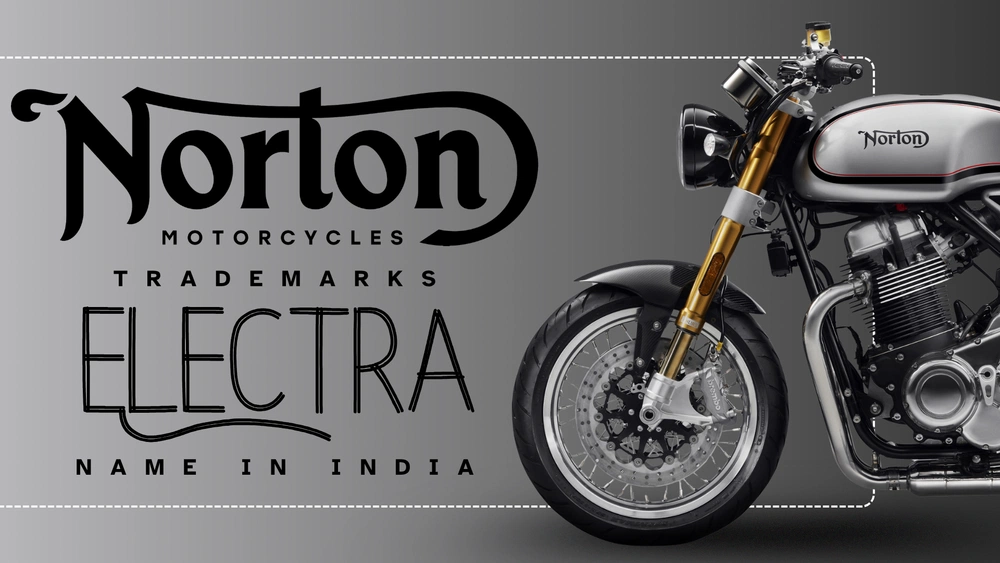 TVS Owned Norton Motorcycles Trademarks Electra Name in India