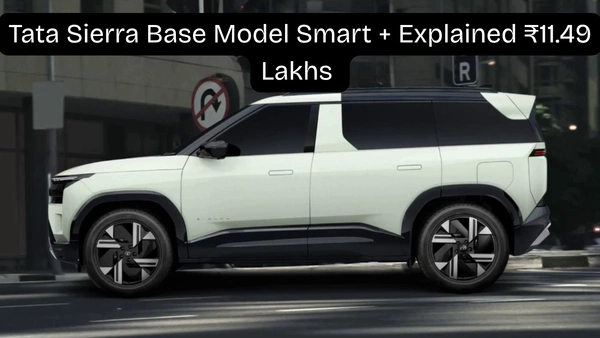 Tata Sierra ₹ 11.49 Lakhs Base Smart+ Persona Model Explained