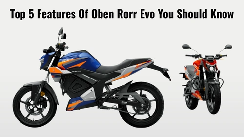 Top 5 Features Of Oben Rorr EVO You Should Know Image