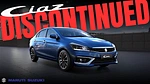 Why Did Maruti Discontinue Ciaz?